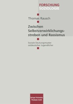 Zwischen Selbstverwirklichungsstreben und Rassismus - Rausch, Thomas