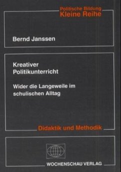 Kreativer Politikunterricht - Janssen, Bernd