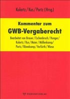 Kommentar zum GWB-Vergaberecht - Kulartz, Hans-Peter / Kus, Alexander / Portz, Norbert (Hrsg.)