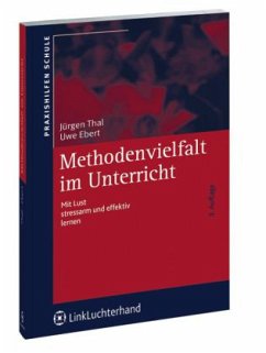 Methodenvielfalt im Unterricht - Thal, Jürgen; Ebert, Uwe