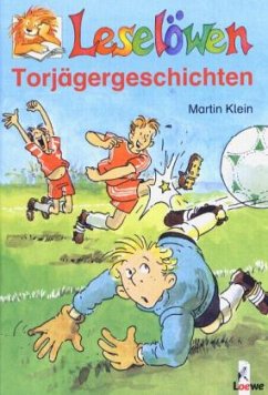 Torjägergeschichten - Klein, Martin