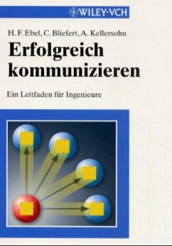 Erfolgreich kommunizieren - Ebel, Hans F.; Bliefert, Claus; Kellersohn, Antje