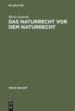 Das Naturrecht vor dem Naturrecht: Zur Geschichte des ?ius naturae? im 16. Jahrhundert (Frühe Neuzeit, 52, Band 52)