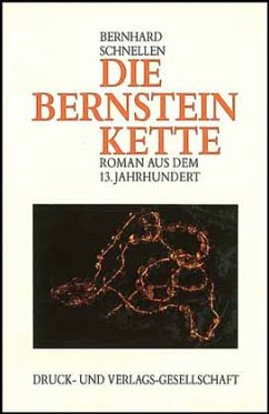 Die Bernsteinkette - Schnellen, Bernhard