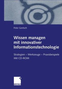 Wissen managen mit innovativer Informationstechnologie, m. CD-ROM - Gentsch, Peter