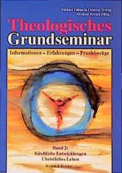 Theologisches Grundseminar. Informationen - Erfahrungen - Praxisbezüge / Theologisches Grundseminar. Informationen - Erfahrungen - Praxisbezüge 2