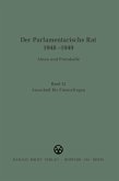 Der Parlamentarische Rat 1948-1949, BAND 12, Ausschuß für Finanzfragen Der Parlamentarische Rat 1948-1949, BAND 12, Ausschuß für Finanzfragen