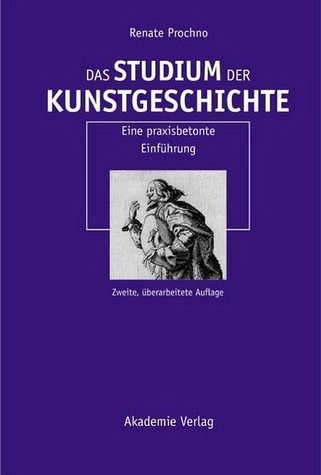 Das Studium der Kunstgeschichte Das Studium der Kunstgeschichte