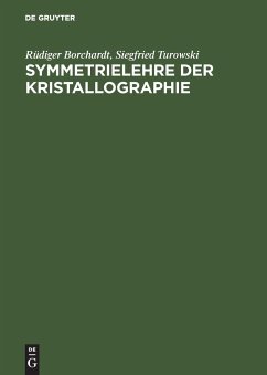 Symmetrielehre der Kristallographie - Borchardt, Rüdiger;Turowski, Siegfried