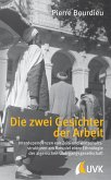 Die zwei Gesichter der Arbeit Die zwei Gesichter der Arbeit