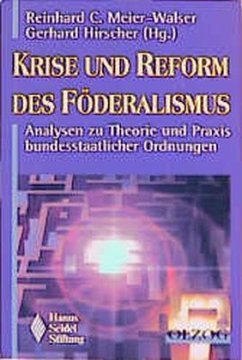 Krise und Reform des Föderalismus - Meier-Walser, Reinhard C