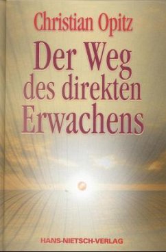 Der Weg des direkten Erwachens - Opitz, Christian