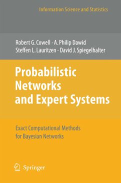 Probabilistic Networks and Expert Systems - Cowell, Robert G.;Dawid, Philip;Lauritzen, Steffen L.