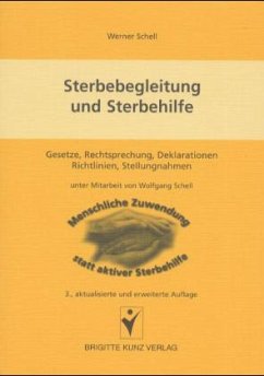 Sterbebegleitung und Sterbehilfe - Schell, Werner