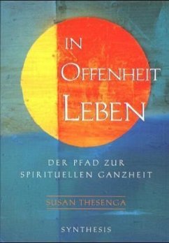 In Offenheit leben - Thesenga, Susan