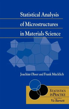 Statistical Analysis of Microstructures in Materials Science - Ohser, Joachim; Mücklich, Frank
