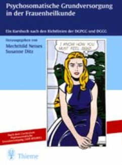 Psychosomatische Grundversorgung in der Frauenheilkunde - Neises, Mechthild / Ditz, Susanne