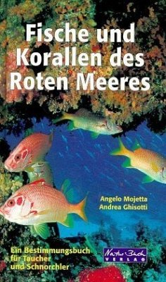 Fische und Korallen des Roten Meeres - Mojetta, Angelo; Ghisotti, Andrea