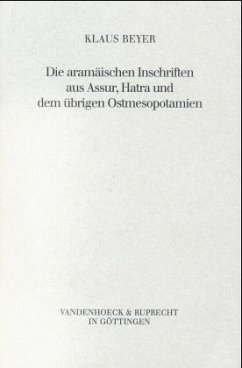 Die aramäischen Inschriften aus Assur, Hatra und dem übrigen Ostmesopotamien - Beyer, Klaus