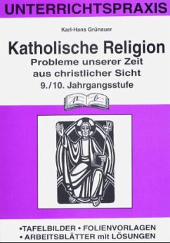 9./10. Jahrgangsstufe / Katholische Religion - Grünauer, Karl-Hans