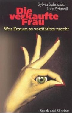 Die verkaufte Frau - Schneider, Sylvia; Schmoll, Lore