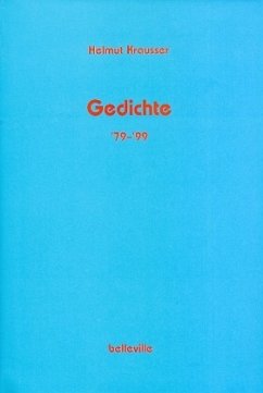 Gedichte '79-'99 - Krausser, Helmut