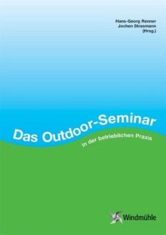 Das Outdoor-Seminar in der betrieblichen Praxis