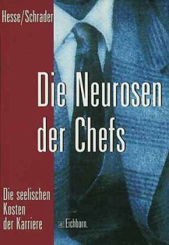 Die Neurosen der Chefs - Hesse, Jürgen; Schrader, Hans Chr.