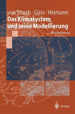 Das Klimasystem und seine Modellierung - Storch, Hans von;Güss, Stefan;Heimann, Martin