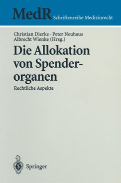 Die Allokation von Spenderorganen - Dierks, Christian / Neuhaus, Peter / Wienke, Albrecht (Hgg.)