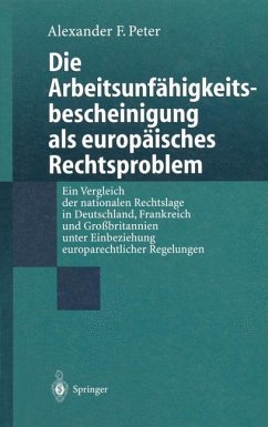 Die Arbeitsunfähigkeits-bescheinigung als europäisches Rechtsproblem - Peter, Alexander F.