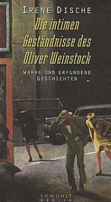 Die intimen Geständnisse des Oliver Weinstock - Dische, Irene