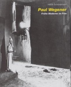 Paul Wegener - Frühe Moderne im Film /Early Modernism in Film - Schönemann, Heide
