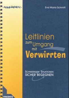 Leitlinien zum Umgang mit Verwirrten - Schmitt, Eva M.