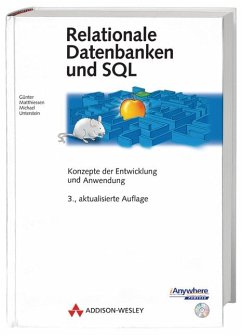 Relationale Datenbanken und SQL Konzepte der Entwicklung und Anwendung - Matthiessen, Günter
