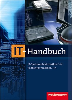 IT-Handbuch IT-Systemelektroniker/-in, Fachinformatiker/-in