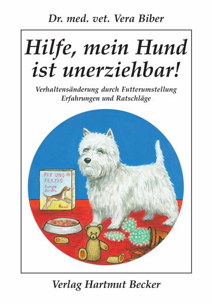 Hilfe, mein Hund ist unerziehbar! von Vera Biber portofrei bei bücher.de  bestellen