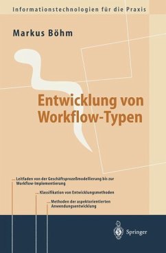Entwicklung von Workflow-Typen - Böhm, Markus