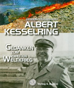 Gedanken zum Zweiten Weltkrieg - Kesselring, Albert