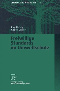 Freiwillige Standards im Umweltschutz - Helbig, Jörg;Volkert, Jürgen