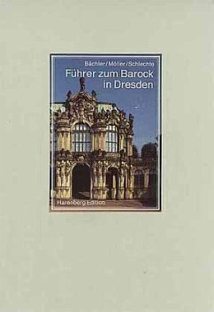 Führer zum Barock in Dresden - Bächler, Hagen; Schlechte, Monika