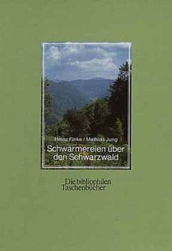Schwärmereien über den Schwarzwald - Finke, Heinz