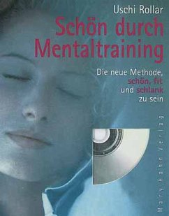 Schön durch Mentaltraining, m. CD-Audio - Rollar, Uschi