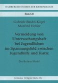 Vermeidung von Untersuchungshaft bei Jugendlichen im Spannungsfeld zwischen Jugendhilfe und Justiz