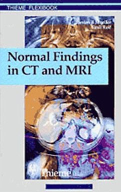 Normal Findings in CT and MRI, A1, print - Möller, Torsten B.; Reif, Emil