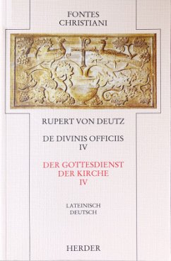 Fontes Christiani 2. Folge. Liber de divinis officiis / Fontes Christiani, 2. Folge 33/4, Tl.4 - Rupert von Deutz