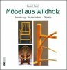 Möbel aus Wildholz - Bild 1