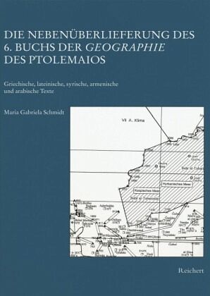 Die Nebenüberlieferung des 6. Buchs der 'Geographie' des Ptolemaios Die Nebenüberlieferung des 6. Buchs der 'Geographie' des Ptolemaios