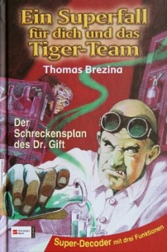 Cover Der Schreckensplan des Dr. Gift / Ein Superfall für dich und das Tiger-Team Bd.1
