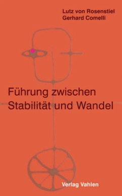 Führung zwischen Stabilität und Wandel - Rosenstiel, Lutz von;Comelli, Gerhard